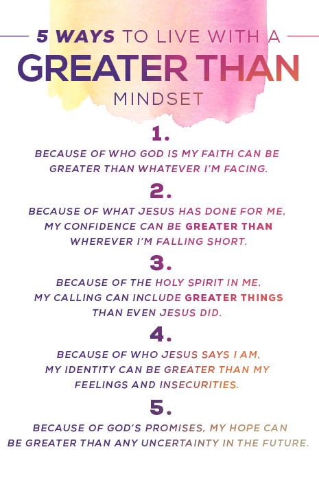 5 ways to live with a greater than mindset