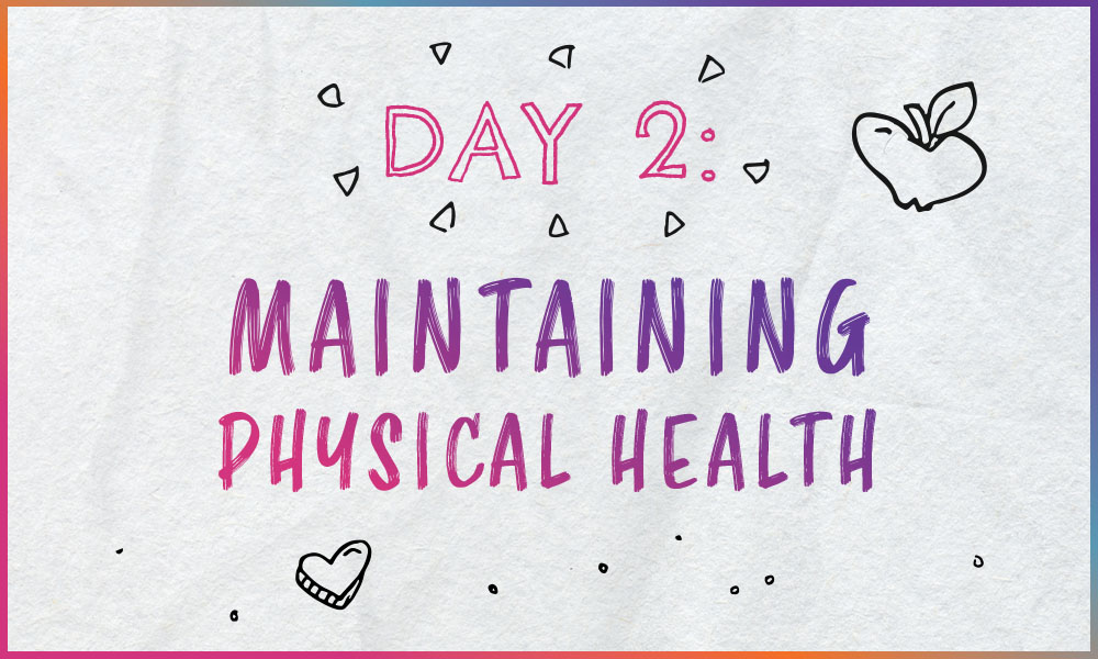 Day 2: Maintaining Physical Health