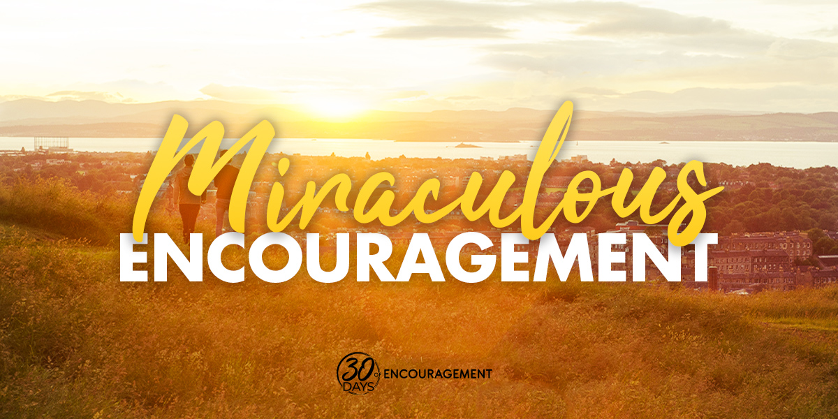 Miraculous encouragement text