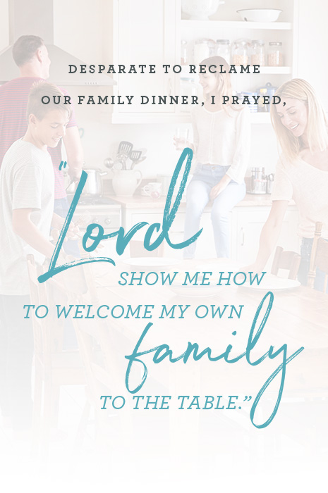 Lord show me how to welcome my own family to the table quote image