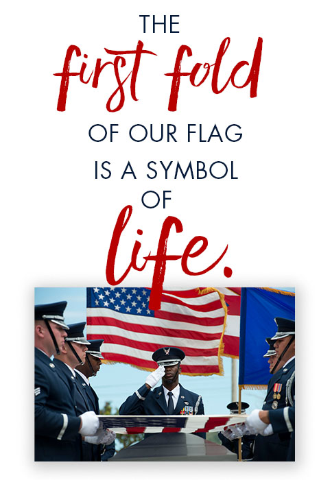 The first fold of our flag is a symbol of life text with flag and army men image 