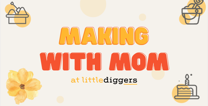 Making with Mom 