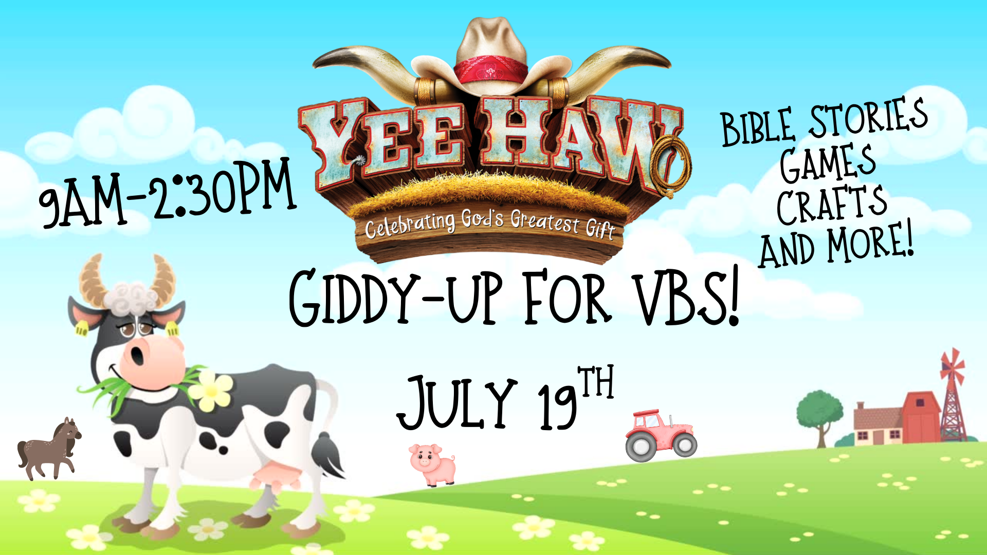 Yee-Haw VBS- Celebrating God's Greatest Gift!