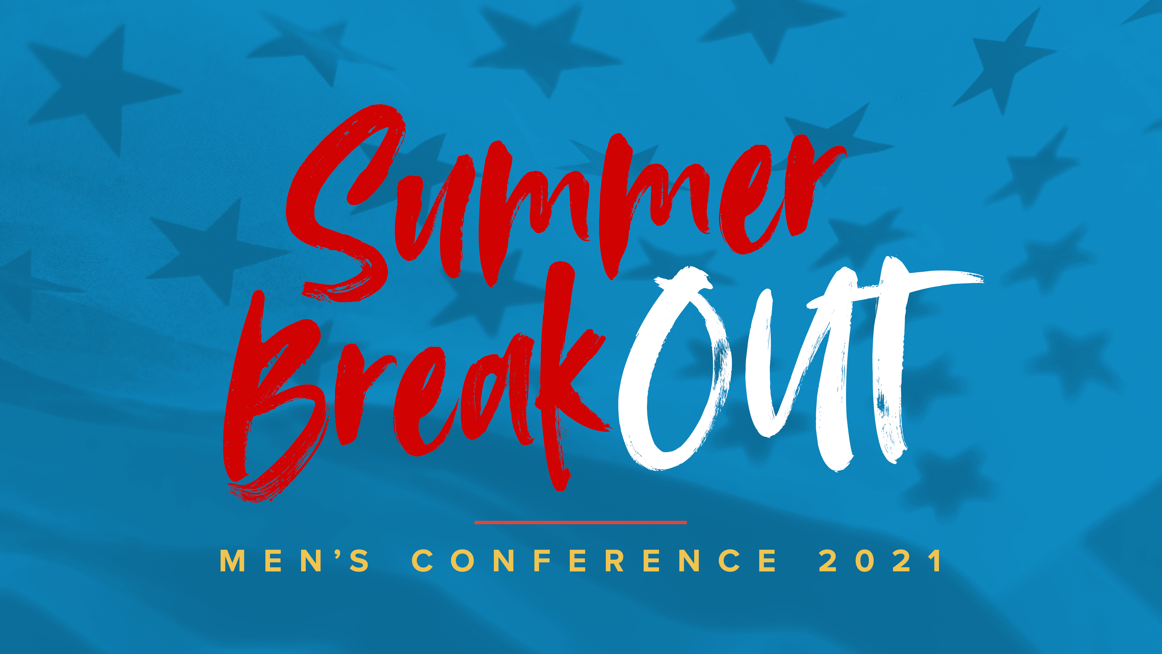 Men's Conference: Summer BreakOUT
