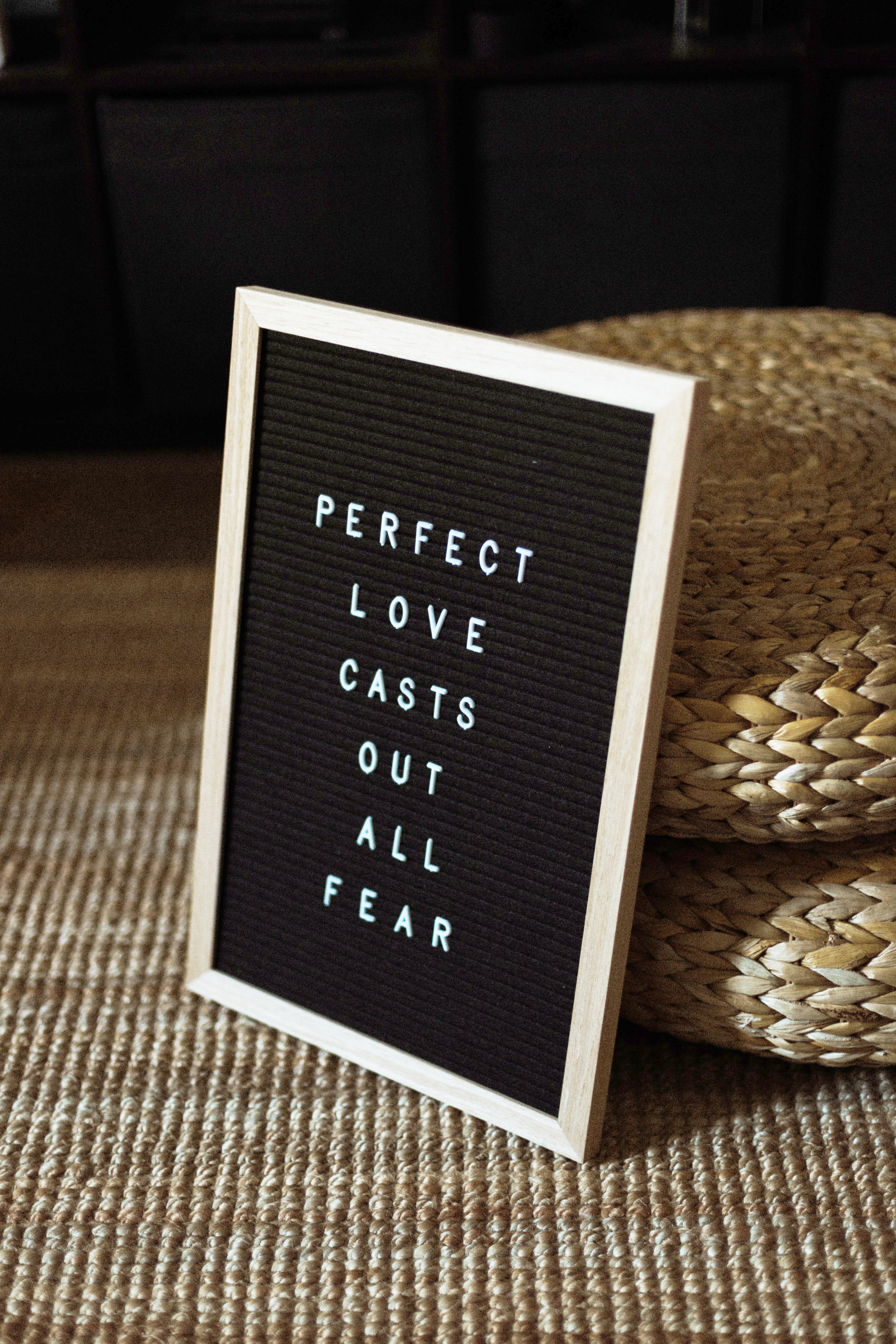 Letter board saying Perfect Love Casts Out All Fear