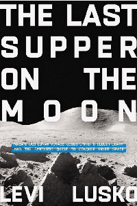 "The Last Supper on the Moon"